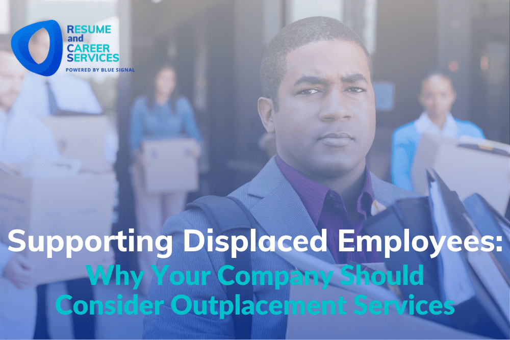 Supporting Displaced Employees: Why Your Company Should Consider Outplacement Services
