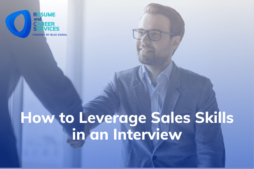 How to Leverage Sales Skills in an Interview