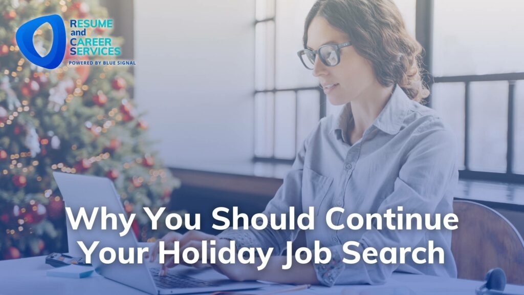 Why You Should Continue Your Holiday Job Search